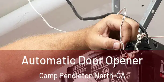  Automatic Door Opener Camp Pendleton North-CA