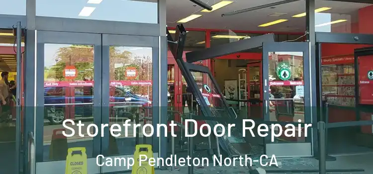  Storefront Door Repair Camp Pendleton North-CA